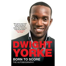Dwight Yorke – Born to Score