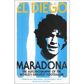 El Diego – Diego Maradona – The Autobiography
