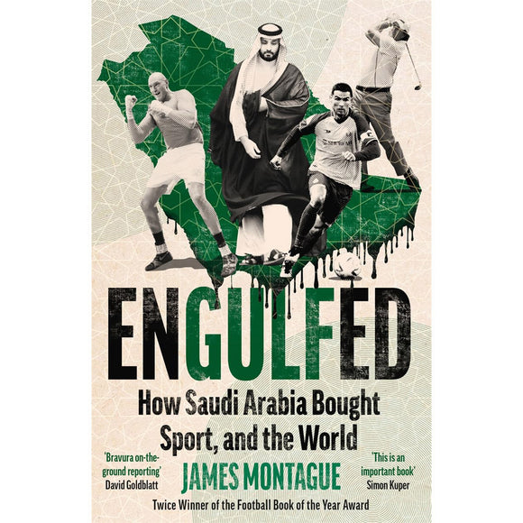 Engulfed – How Saudi Arabia Bought Sport, and the World