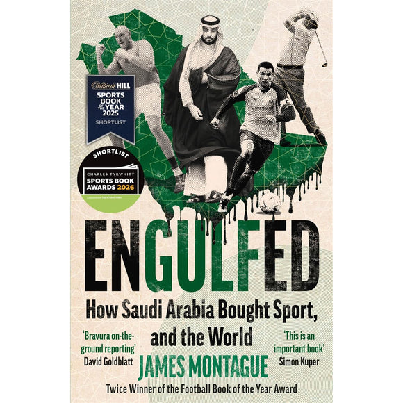 Engulfed – How Saudi Arabia Bought Sport, and the World – Softback