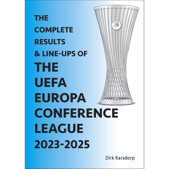 The Complete Results & Line-ups of the UEFA Europa Conference League 2023-2025