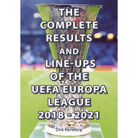 The Complete Results and Line-ups of the UEFA Europa League 2018-2021