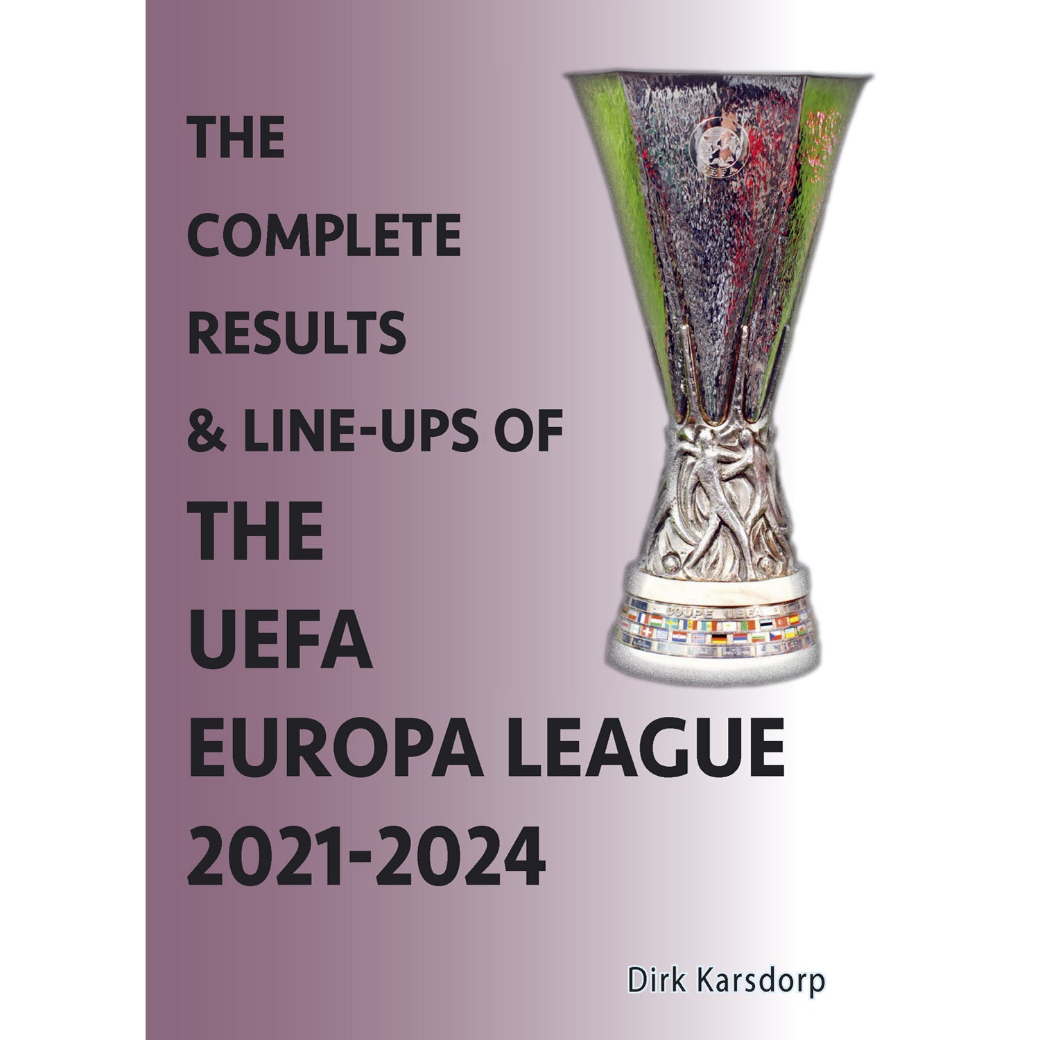 The Complete Results and Line-ups of the UEFA Europa League 2021-2024