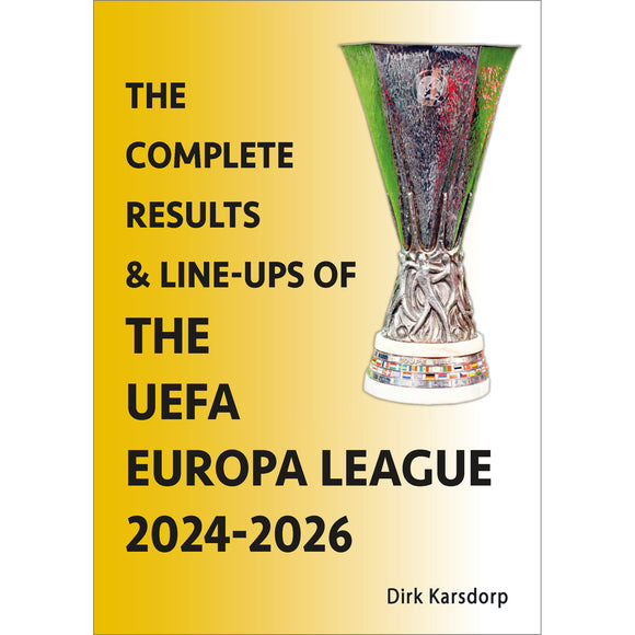 PRE-ORDER:  The Complete Results and Line-ups of the UEFA Europa League 2024-2026