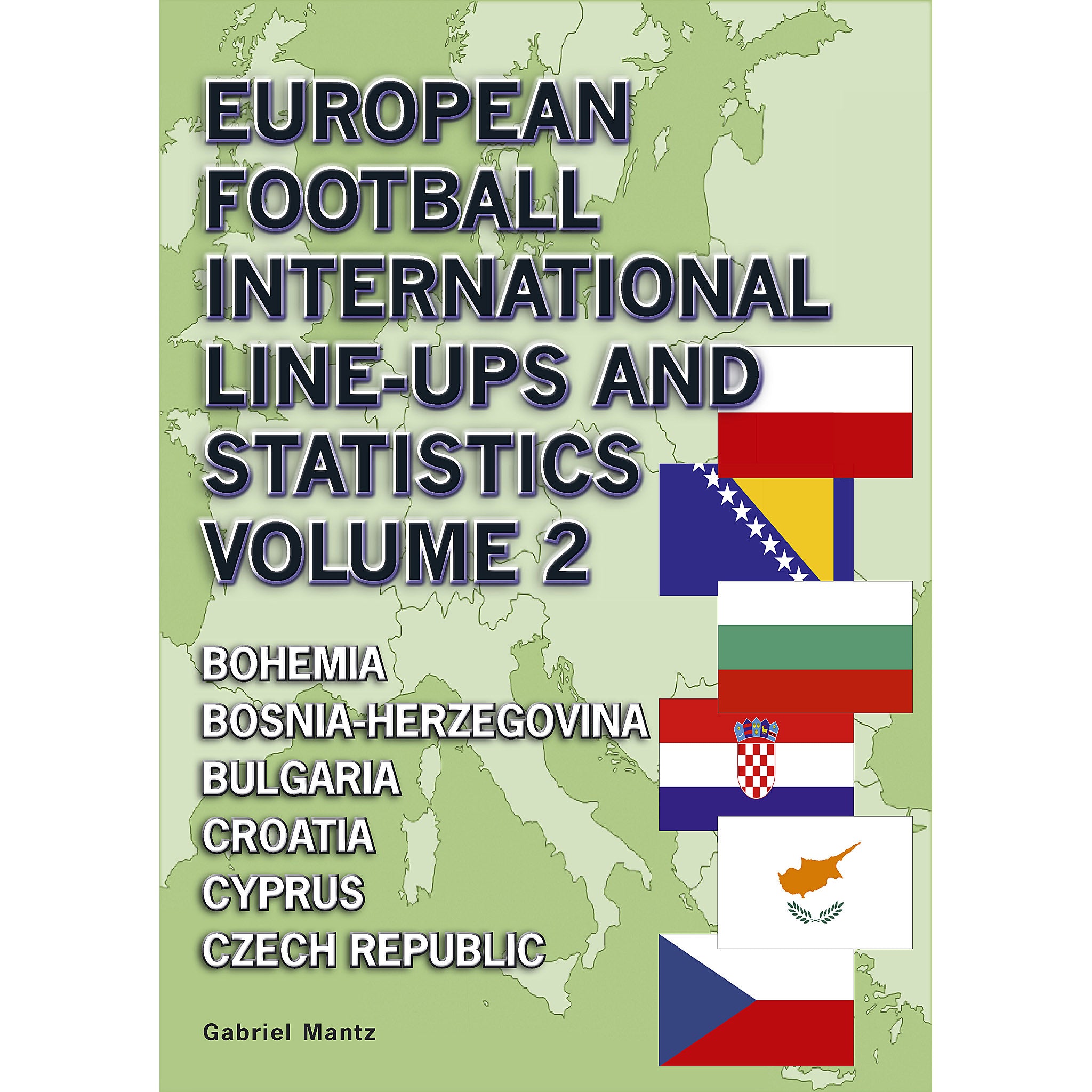 European Football International Line-ups and Statistics – Volume 2