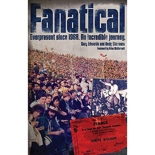 Fanatical – Ever present since 1968 – An Incredible Journey