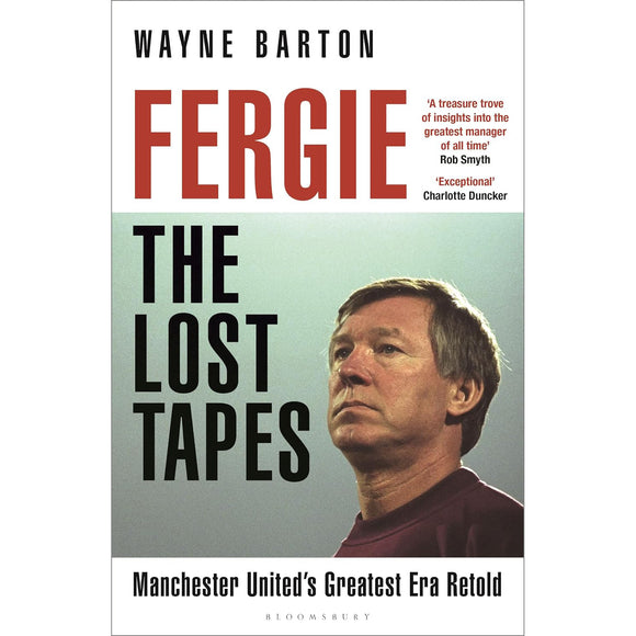 Fergie: The Lost Tapes – Alex Ferguson – Manchester United's Greatest Era Retold