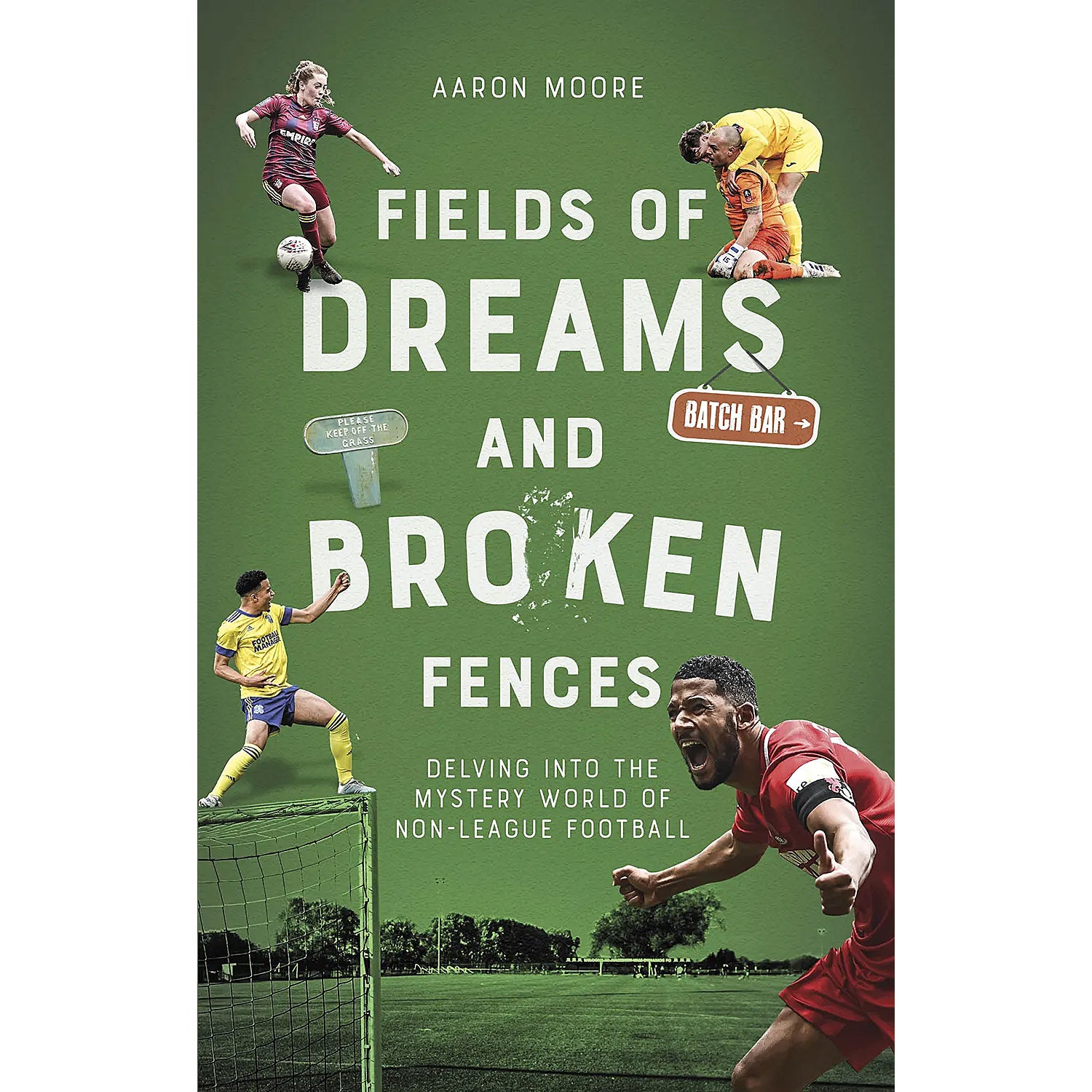 Fields of Dreams and Broken Fences – Delving into the Mystery World of Non-League Football