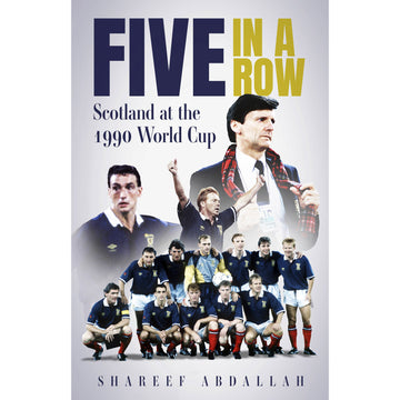 *Five in a Row – Scotland at the 1990 World Cup