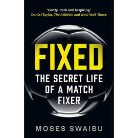 Fixed – My Secret Life as a Match Fixer – Softback