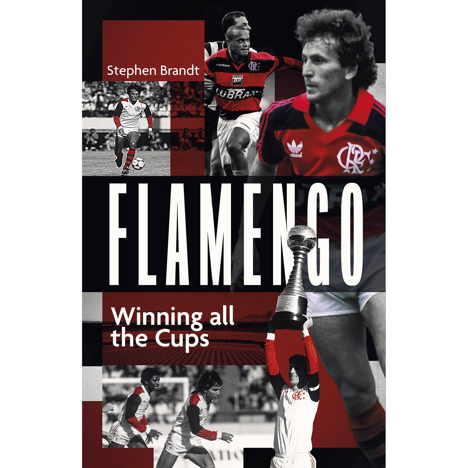 Flamengo – Winning all the Cups