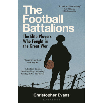 The Football Battalions – The Elite Players Who Fought in the Great War