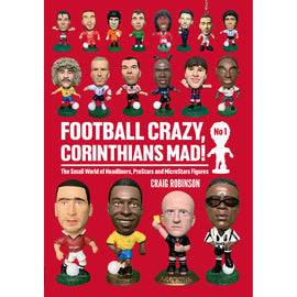 *Football Crazy, Corinthians Mad – The Small World of Headliners, ProStars and MicroStars Figures: No. 1