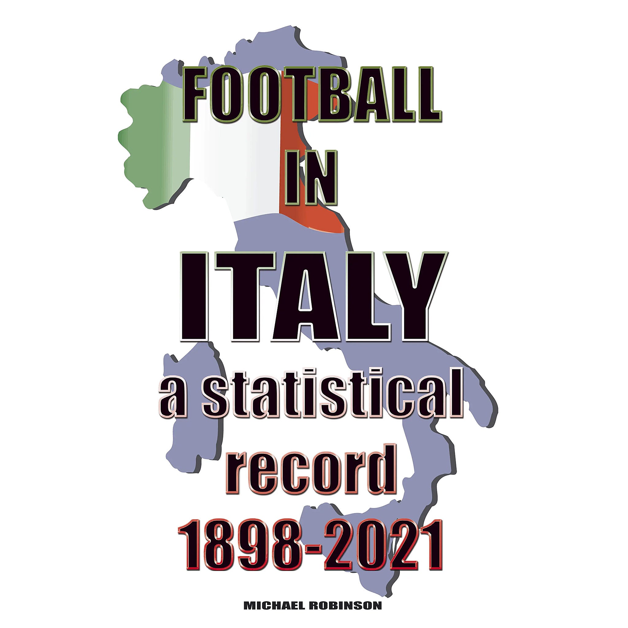 Football in Italy – a statistical record 1898-2021