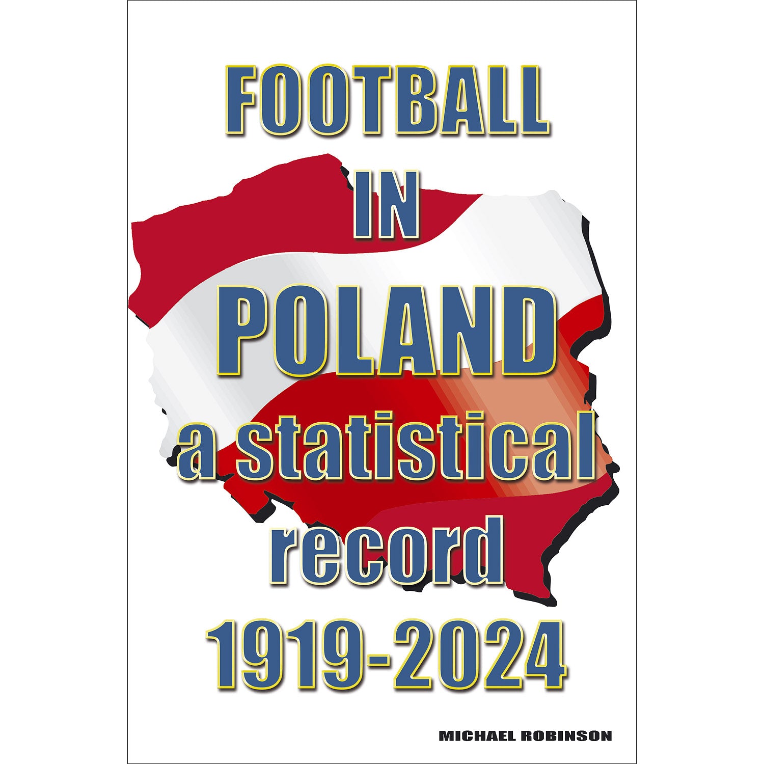 Football in Poland – a statistical record 1919-2024