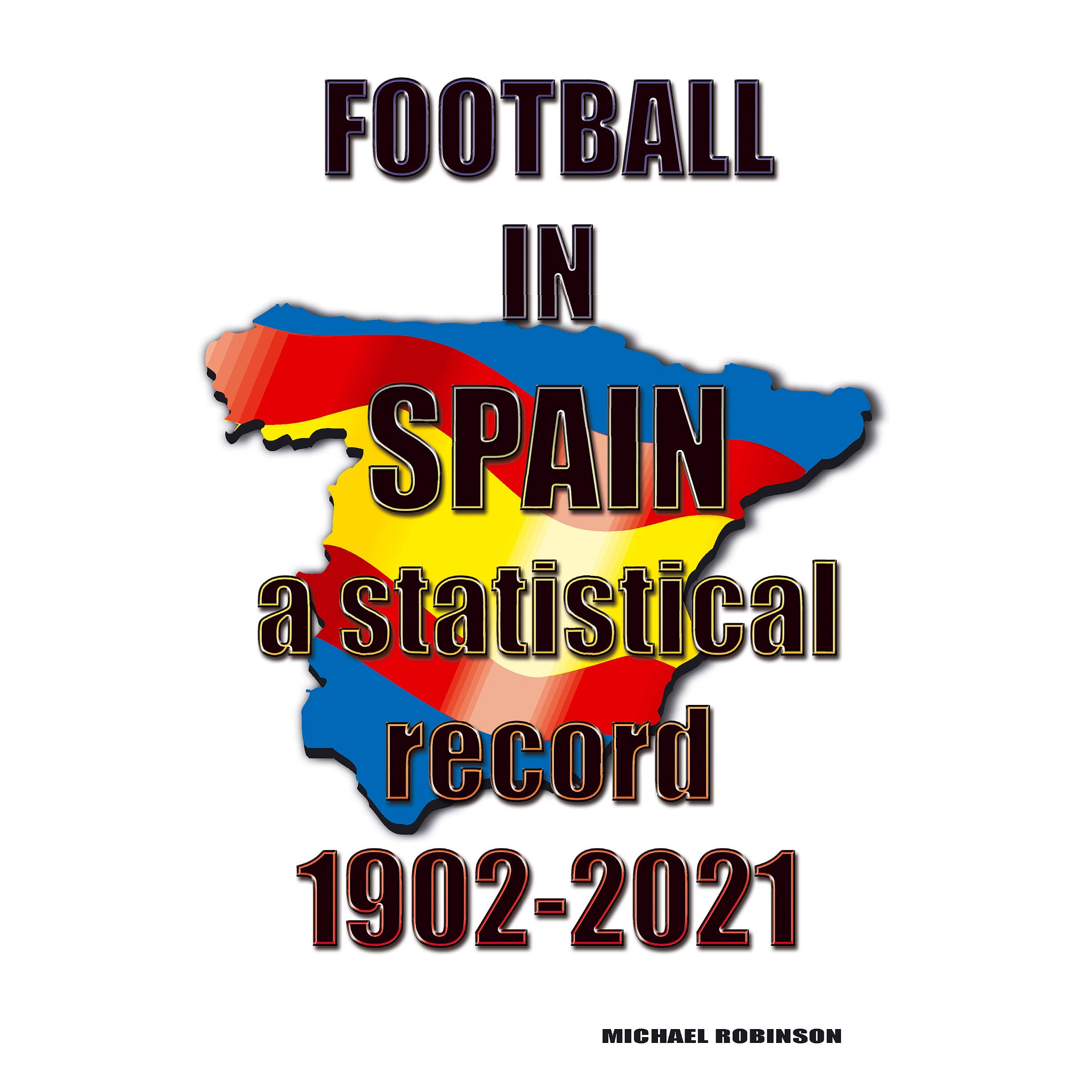 Football in Spain – a statistical record 1902-2021