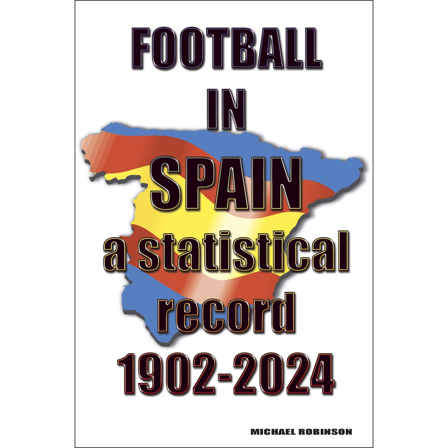 Football in Spain – a statistical record 1902-2024