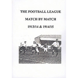 The Football League Match By Match 1913/14 & 1914/15