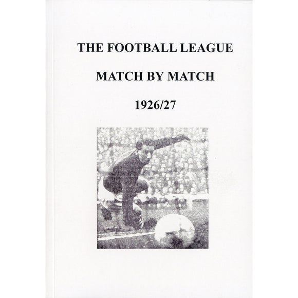 The Football League Match By Match 1926/27