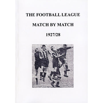 The Football League Match By Match 1927/28