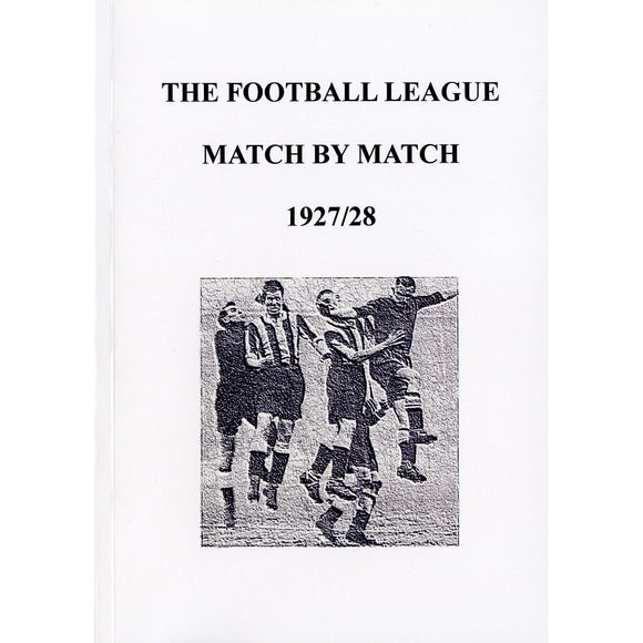 The Football League Match By Match 1927/28