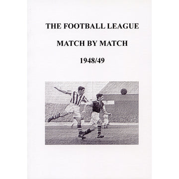 The Football League Match By Match 1948/49