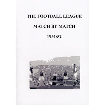 The Football League Match By Match 1951/52