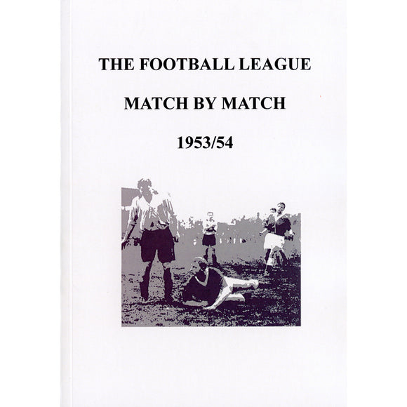 The Football League Match By Match 1953/54