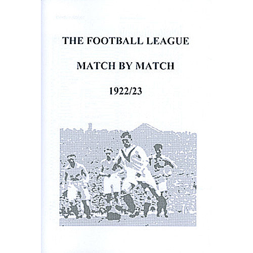 The Football League Match By Match 1922/23
