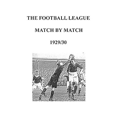 The Football League Match By Match 1929/30