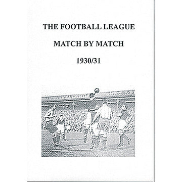 The Football League Match By Match 1930/31