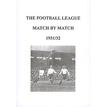 The Football League Match By Match 1931/32