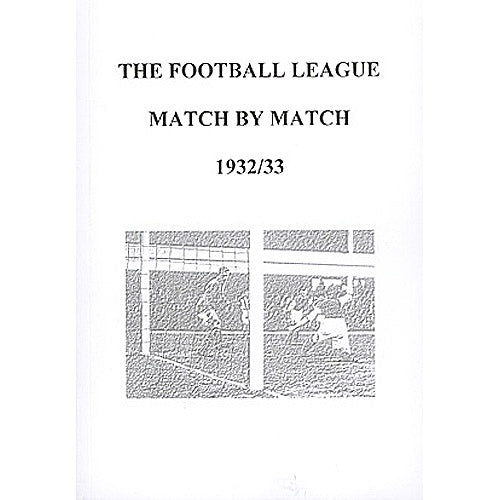 The Football League Match By Match 1932/33