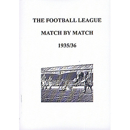 The Football League Match By Match 1935/36