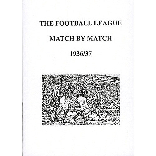 The Football League Match By Match 1936/37