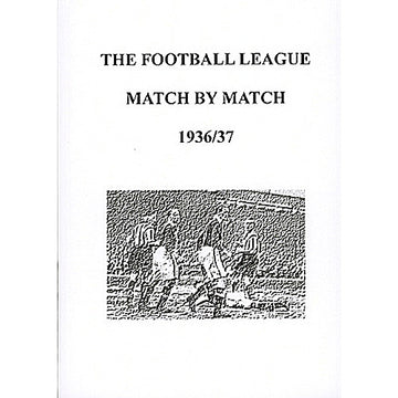 The Football League Match By Match 1936/37