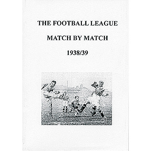 The Football League Match By Match 1938/39