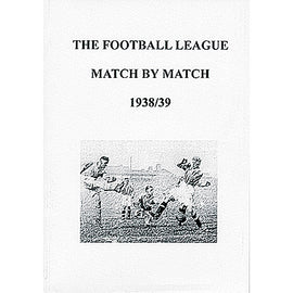 The Football League Match By Match 1938/39