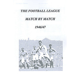 The Football League Match By Match 1946/47