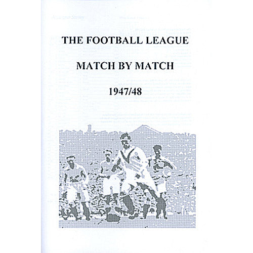 The Football League Match By Match 1947/48