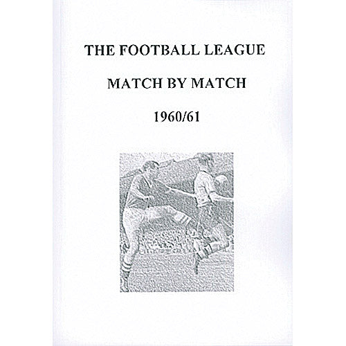 The Football League Match By Match 1960/61