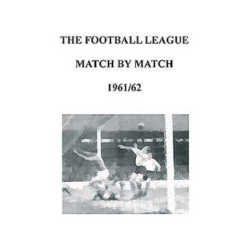 The Football League Match By Match 1961/62