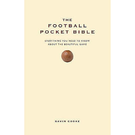 The Football Pocket Bible – Everything You Need to Know About The Beautiful Game