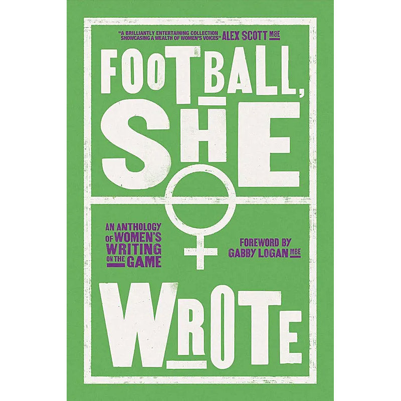 Football She Wrote – An Anthology of Women's Writing on the Game