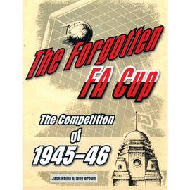 The Forgotten F.A. Cup – The Competition of 1945-46