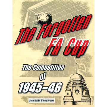 The Forgotten F.A. Cup – The Competition of 1945-46