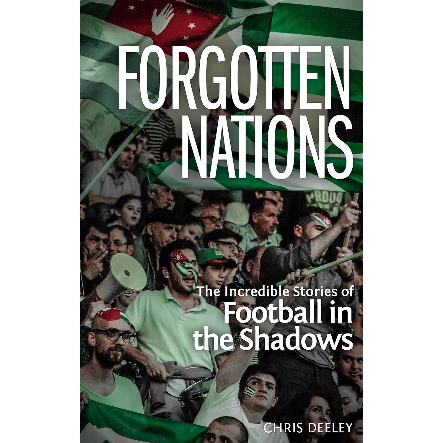Forgotten Nations – The Incredible Stories of Football in the Shadows