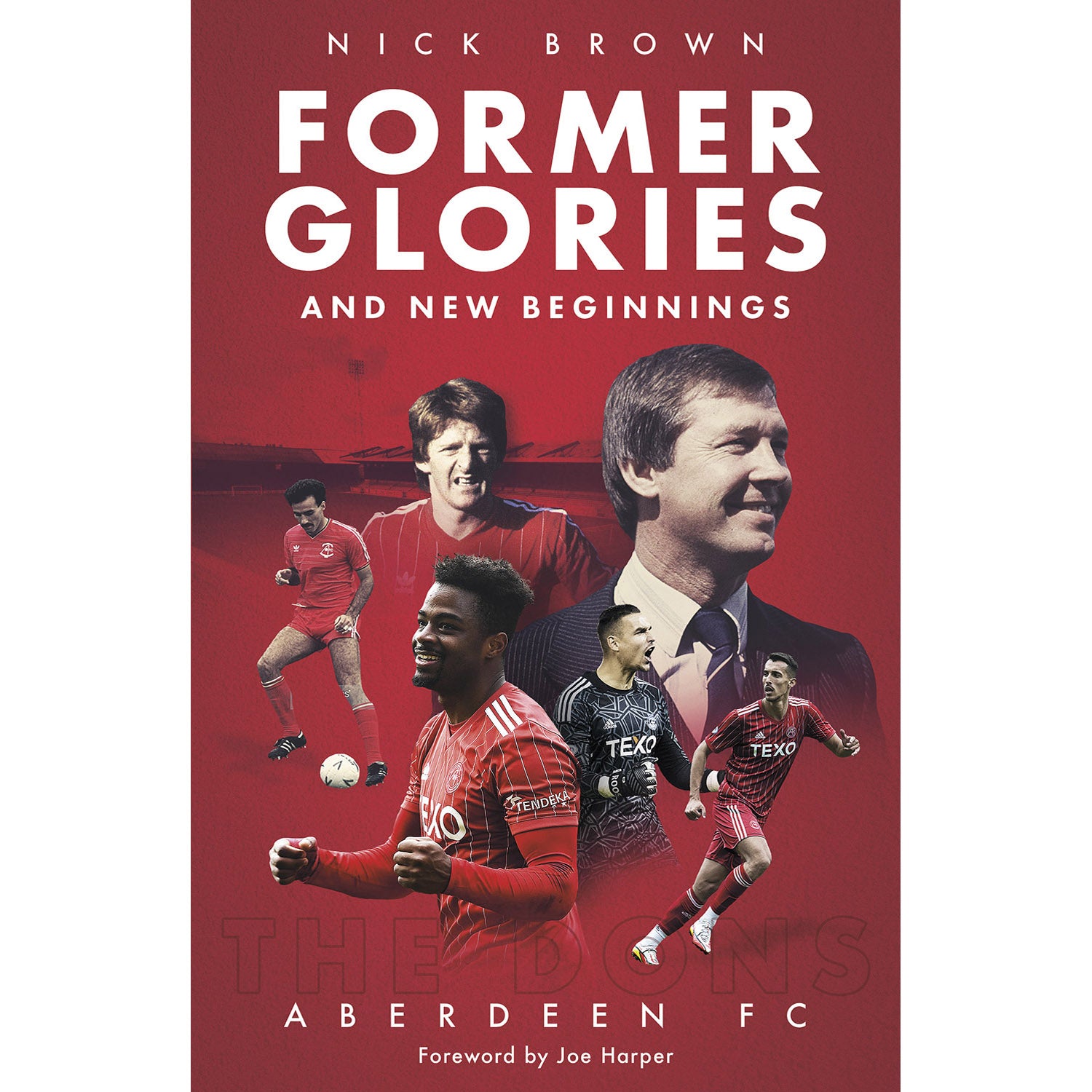 Former Glories and New Beginnings – Aberdeen FC