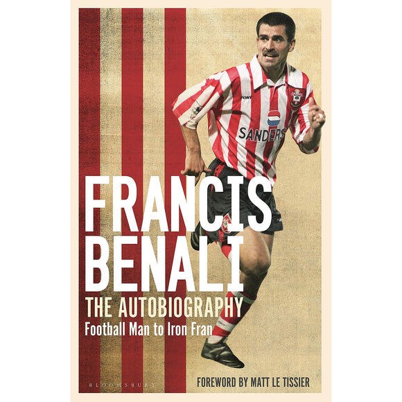 Francis Benali – The Autobiography – Football Man to Iron Fran