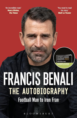 Francis Benali – The Autobiography – Football Man to Iron Fran